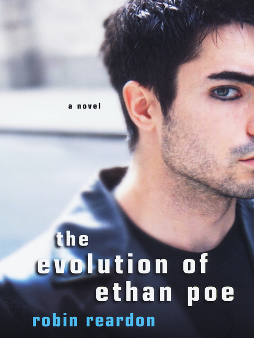 Title details for The Evolution of Ethan Poe by Robin Reardon - Available